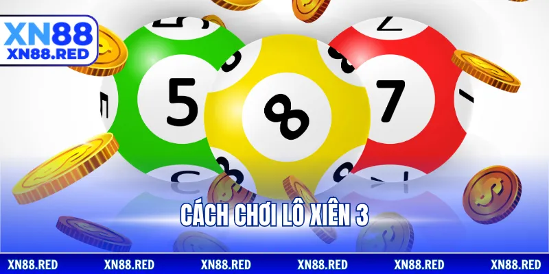 Cách chơi lô xiên 3